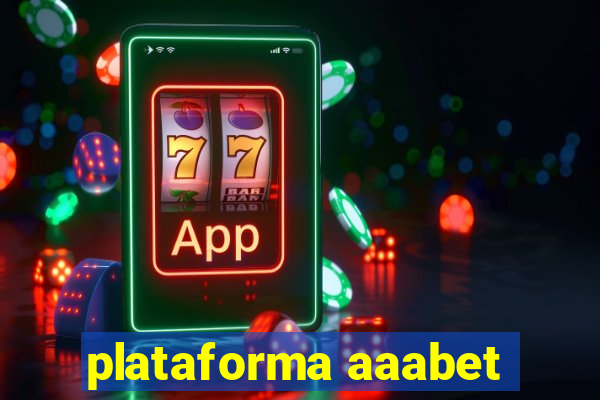 plataforma aaabet